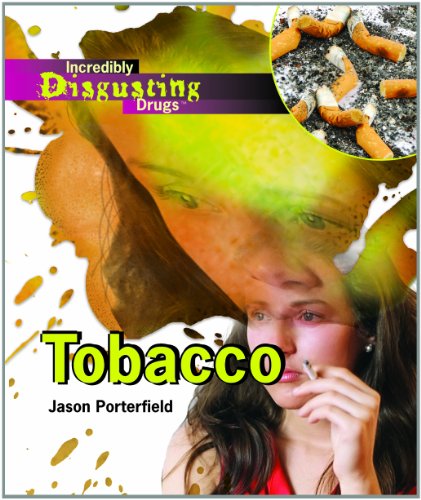 Cover for Jason Porterfield · Tobacco (Incredibly Disgusting Drugs) (Hardcover Book) (2008)