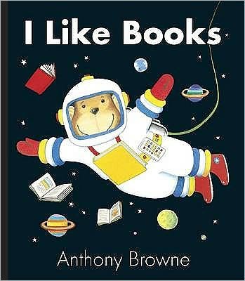 Cover for Anthony Browne · I Like Books (Board book) (2009)