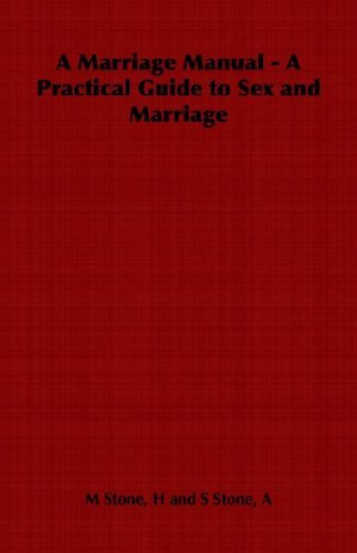 Cover for H M Stone · A Marriage Manual - a Practical Guide to Sex and Marriage (Paperback Book) (2006)