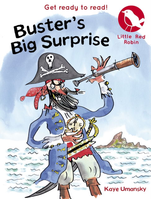 Buster's Big Surprise - Little Red Robin - Kaye Umansky - Książki - Scholastic - 9781407142784 - 1 maja 2014