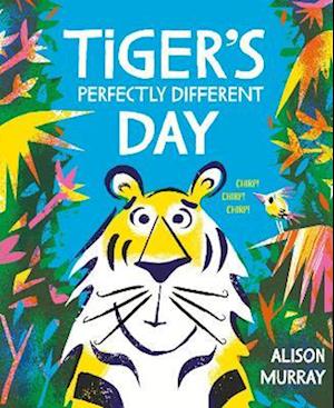 Cover for Alison Murray · Tiger's Perfectly Different Day (Paperback Book) (2026)
