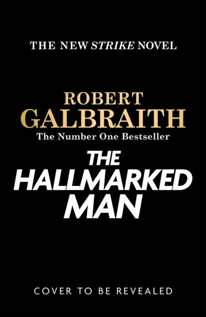 Cover for Robert Galbraith · The Hallmarked Man: Cormoran Strike Book 8 - Strike (Gebundenes Buch) (2025)