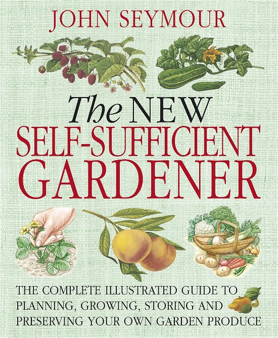 Cover for John Seymour · New Self-sufficient Gardener (Paperback Book) (2014)