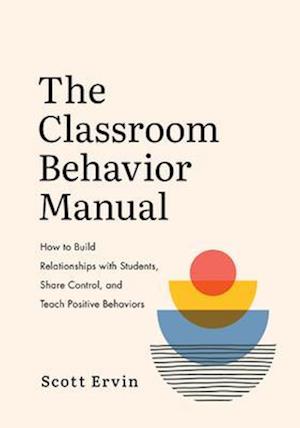 Classroom Behavior Manual - Scott Ervin - Other - Association for Supervision & Curriculum - 9781416630784 - February 11, 2022
