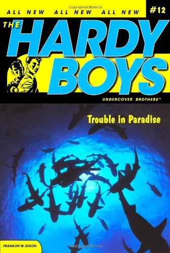 Cover for Franklin W. Dixon · Trouble in Paradise (Hardy Boys: All New Undercover Brothers #12) (Taschenbuch) (2006)