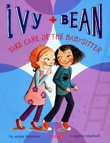 Cover for Annie Barrows · Ivy and Bean Take Care of the Babysitter (Turtleback School &amp; Library Binding Edition) (Ivy &amp; Bean) (Hardcover Book) [Turtleback School &amp; Library Binding edition] (2008)