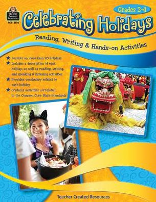 Cover for Teacher Created Resources · Celebrating Holidays: Standards-based Reading, Writing &amp; Hands-on Activities: Grade 3-4 (Paperback Book) (2015)