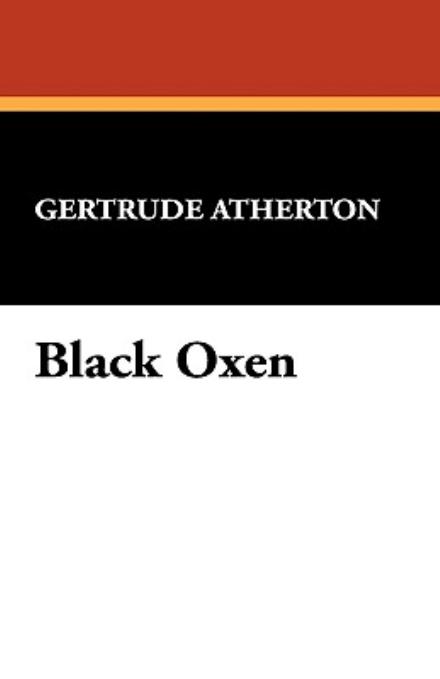 Cover for Gertrude Atherton · Black Oxen (Hardcover Book) (2024)