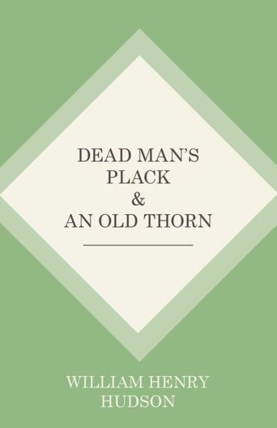 Dead Man's Plack - William Henry Hudson - Books - Swedenborg Press - 9781444686784 - January 27, 2010