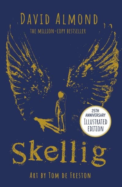 Skellig: the 25th anniversary illustrated edition - David Almond - Boeken - Hachette Children's Group - 9781444967784 - 14 maart 2024