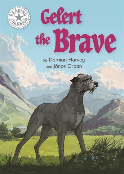 Cover for Damian Harvey · Reading Champion: Gelert the Brave: Independent Reading White 10 - Reading Champion (Hardcover Book) (2020)