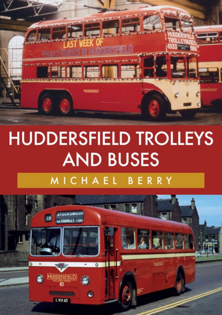 Cover for Michael Berry · Huddersfield Trolleys and Buses (Paperback Book) (2018)