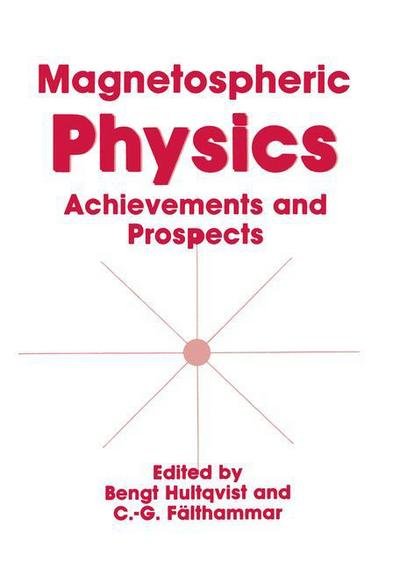 Cover for C G Falthammar · Magnetospheric Physics: Achievements and Prospects (Pocketbok) [Softcover reprint of the original 1st ed. 1990 edition] (2013)