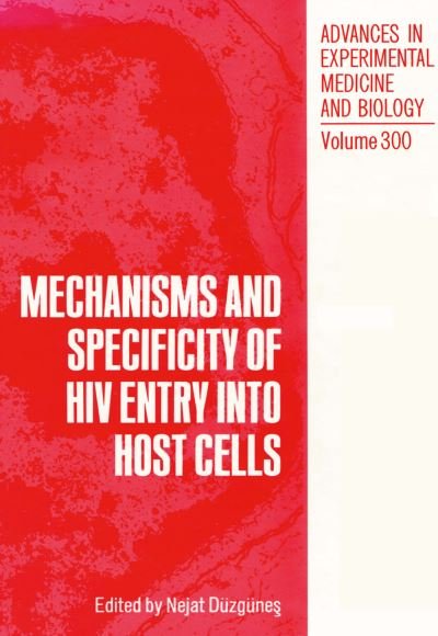 Cover for Nejat Duzgunes · Mechanisms and Specificity of HIV Entry into Host Cells - Advances in Experimental Medicine and Biology (Pocketbok) [Softcover reprint of the original 1st ed. 1991 edition] (2012)