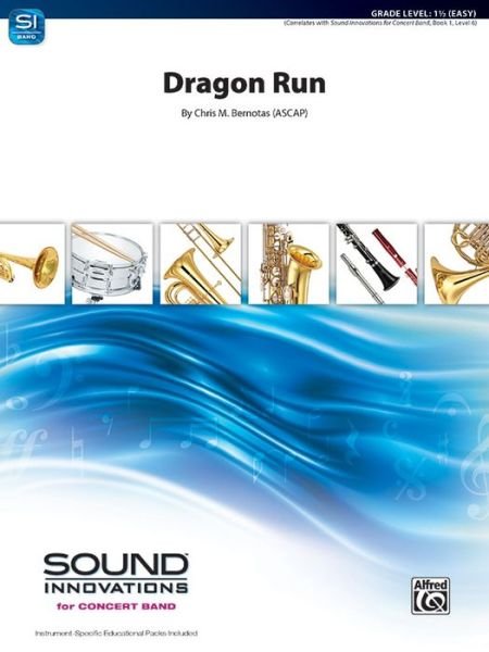 Dragon Run - Chris M Bernotas - Bøger - Alfred Music - 9781470649784 - 1. april 2022
