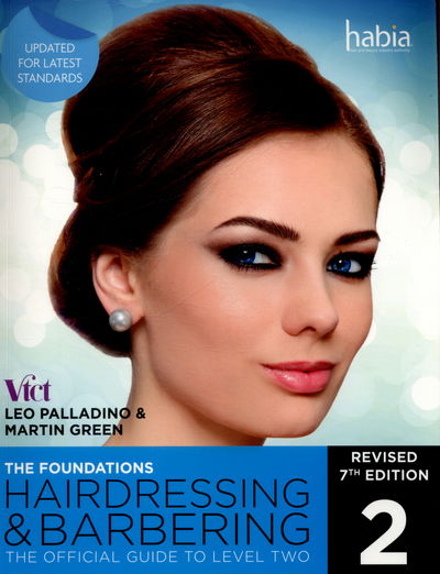 Hairdressing and Barbering, The Foundations: The Official Guide to Level 2 - Palladino, Leo (Deceased UK) - Books - Cengage Learning EMEA - 9781473718784 - January 13, 2015