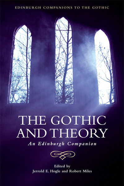 Cover for Jerrold E. Hogle · The Gothic and Theory: An Edinburgh Companion - Edinburgh Companions to the Gothic (Paperback Book) (2020)