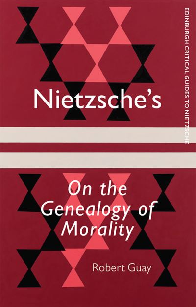 Cover for Robert Guay · Nietzsche'S on the Genealogy of Morality - Edinburgh Critical Guides to Nietzsche (Paperback Book) (2021)