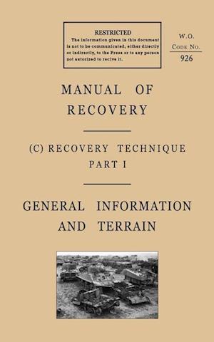 Cover for The General · Manual of Recovery 1944 : Recovery Technique - General Information and Terrain (Paperback Book) (2024)