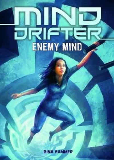 Cover for Kammer, Gina (Editor) · Enemy Mind - Mind Drifter (Paperback Book) (2018)