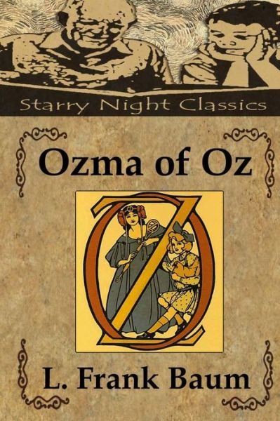 Ozma of Oz - L Frank Baum - Livres - Createspace - 9781482714784 - 7 mars 2013
