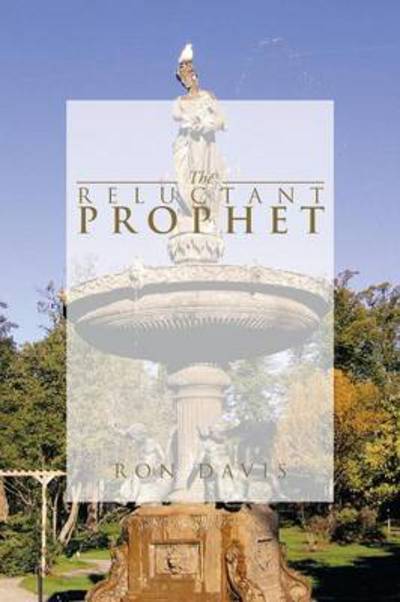 Cover for Ron Davis · The Reluctant Prophet (Paperback Book) (2013)