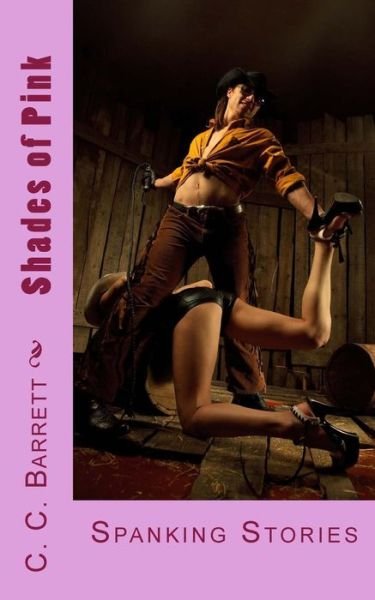 Cover for C C Barrett · Shades of Pink: Spanking Stories (Paperback Book) (2013)