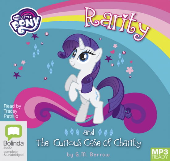 Rarity and the Curious Case of Charity - My Little Pony: Friendship is Magic - G. M. Berrow - Audiobook - Bolinda Publishing - 9781489447784 - 