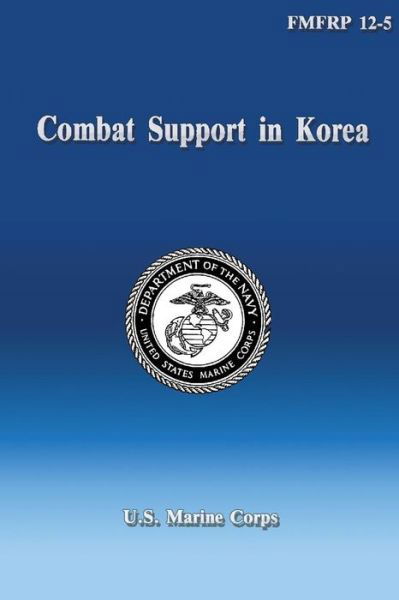 Cover for U.s. Marine Corps · Combat Support in Korea (Paperback Bog) (2013)