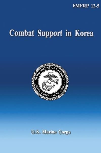 Cover for U.s. Marine Corps · Combat Support in Korea (Paperback Book) (2013)