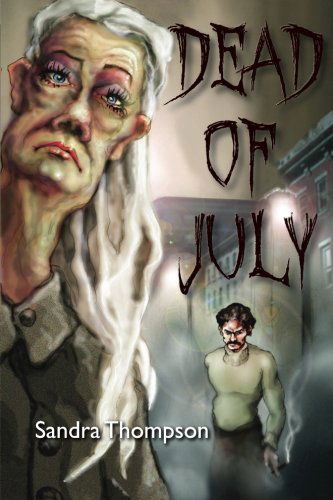 Cover for Sandra Thompson · Dead of July (Pocketbok) (2013)