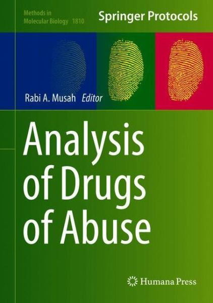 Cover for Analysis of Drugs of Abuse - Methods in Molecular Biology (Hardcover Book) [1st ed. 2018 edition] (2018)