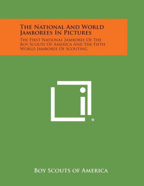 Cover for Boy Scouts of America · The National and World Jamborees in Pictures: the First National Jamboree of the Boy Scouts of America and the Fifth World Jamboree of Scouting (Paperback Book) (2013)