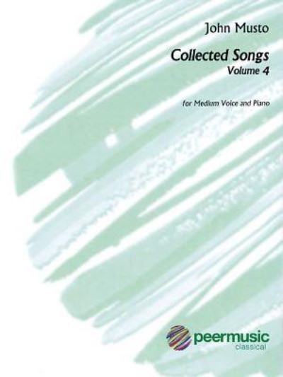 Cover for John Musto · John Musto - Collected Songs : Volume 4 : Medium Voice (Pocketbok) (2015)
