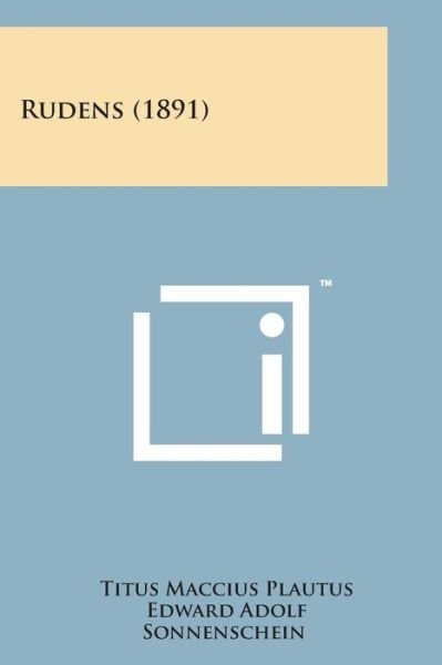 Rudens (1891) - Titus Maccius Plautus - Boeken - Literary Licensing, LLC - 9781498191784 - 7 augustus 2014