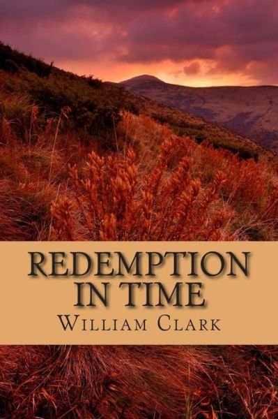 Cover for William Clark · Redemption in Time (Taschenbuch) (2014)