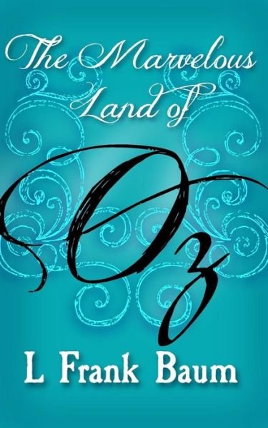 Cover for L Frank Baum · The Marvelous Land of Oz: Original and Unabridged (Volume 2) (Pocketbok) (2014)