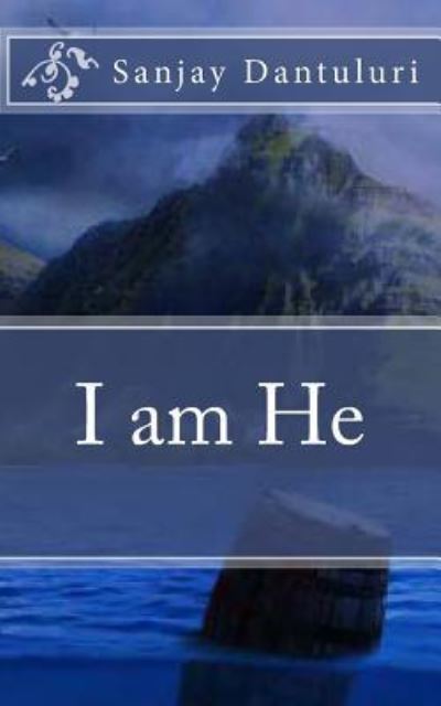 Cover for Sanjay Varma Dantuluri · I Am He (Paperback Book) (2014)