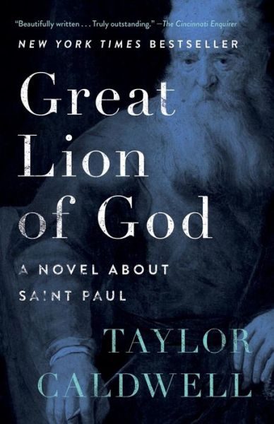 Cover for Taylor Caldwell · Great Lion of God: A Novel About Saint Paul (Paperback Book) (2017)