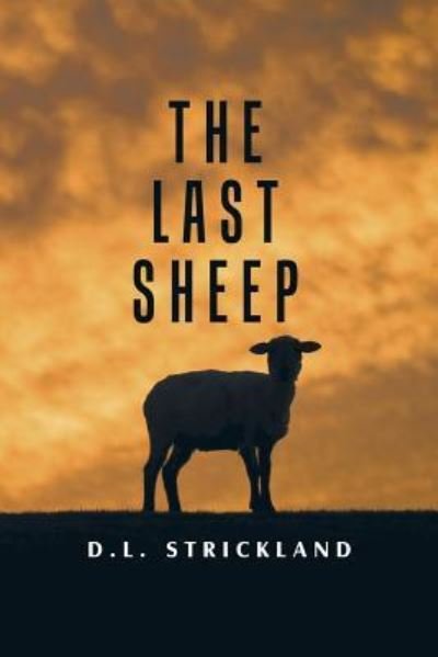 Cover for Dl Strickland · The Last Sheep (Pocketbok) (2016)