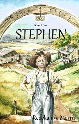 Cover for Rebekah A. Morris · Triple Creek Ranch - Stephen (Volume 4) (Paperback Book) (2014)