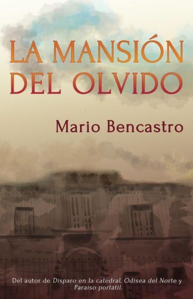 Cover for Mario Bencastro · La Mansion Del Olvido (Taschenbuch) (2015)