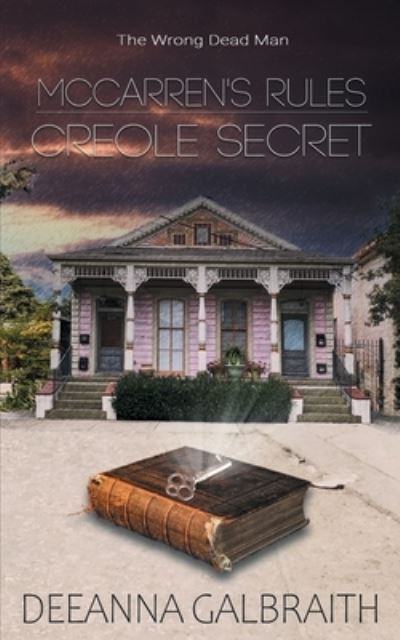 Cover for Deeanna Galbraith · McCarren's Rules Creole Secret (Paperback Book) (2022)