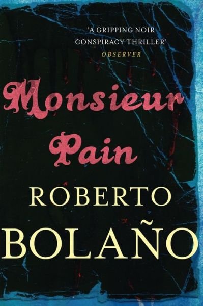 Cover for Roberto Bolano · Monsieur Pain (Taschenbuch) (2016)