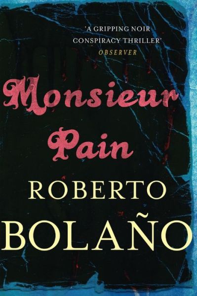 Cover for Roberto Bolano · Monsieur Pain (Paperback Book) (2016)