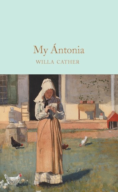 Cover for Willa Cather · My Antonia - Macmillan Collector's Library (Gebundenes Buch) (2019)