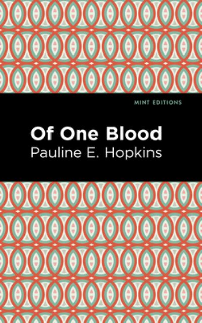 Cover for Pauline E. Hpokins · Of One Blood - Mint Editions (Paperback Book) (2021)