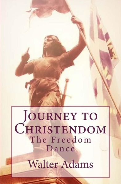 Cover for Walter Adams · Journey to Christendom (Paperback Book) (2015)