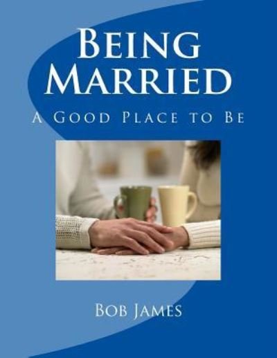 Cover for Bob James · Being Married (Pocketbok) (2015)