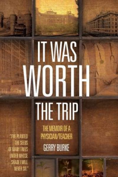 Cover for Gerry Burke · It Was Worth the Trip (Paperback Book) (2016)